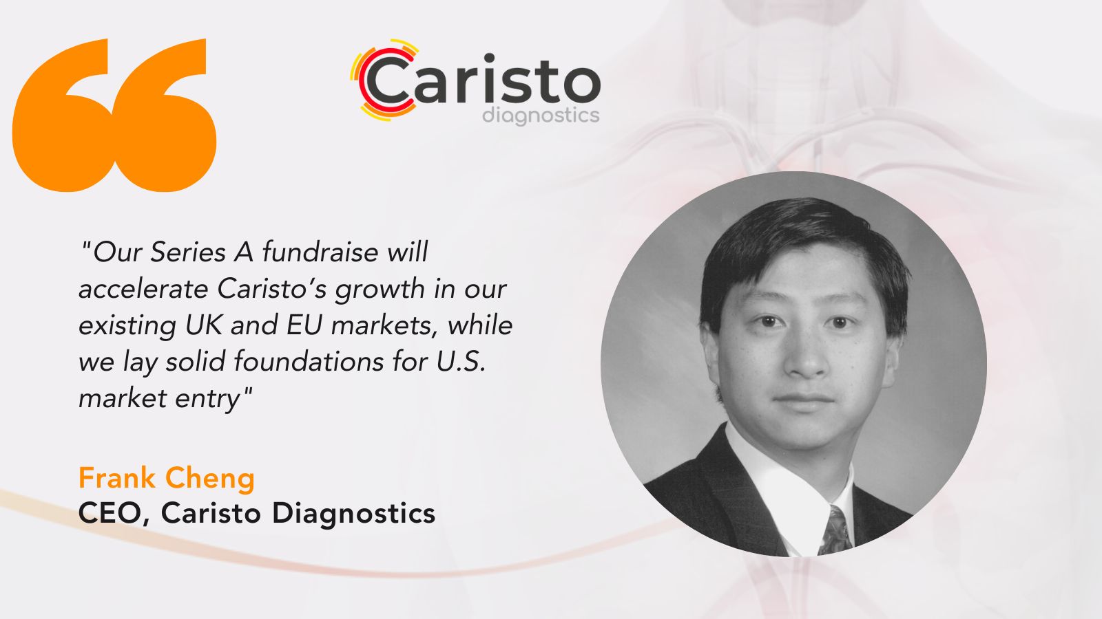 Quote by Frank Cheng, CEO, Caristo Diagnostics